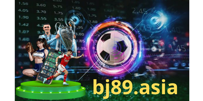 Bj89 và trải nghiệm cá cược thể thao đỉnh cao Bj89 và trải nghiệm cá cược thể thao đỉnh cao